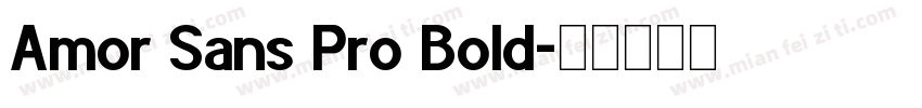 Amor Sans Pro Bold字体转换
